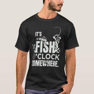 It s Fish O clock Somewhere Fishing Costume T-Shirt