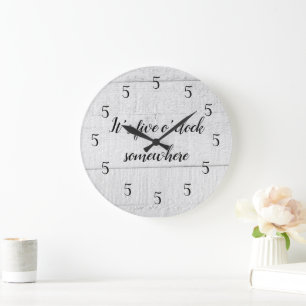 It’s Five O’clock Somewhere Shiplap Rustic Large Clock