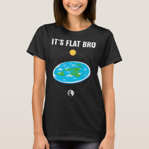 It s Flat Bro Flat Earth Map Conspiracy  1 T-Shirt