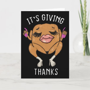It’s Giving Thanks Turkey Funny Thanksgiving Meme Card