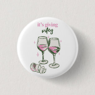 It’s Giving Wifey   Cute Girly Drinking Design  3 Cm Round Badge