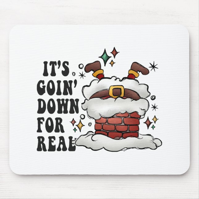 it s going down for real mouse pad (Front)