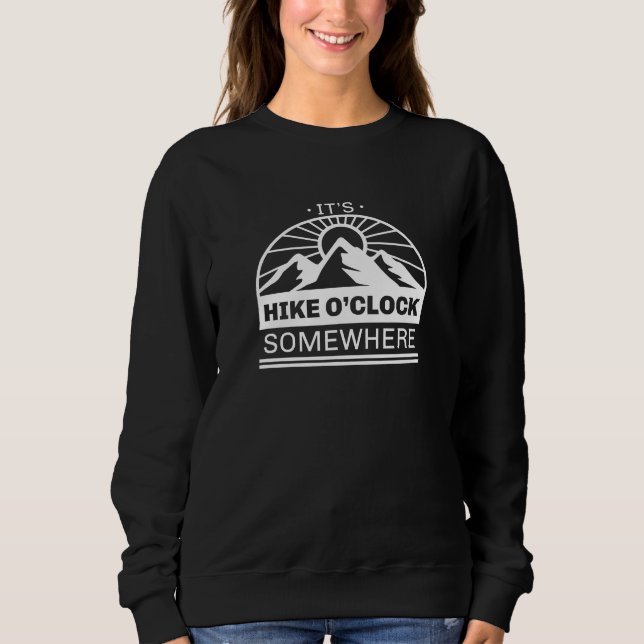 It’s Hike O’Clock Somewhere Sweatshirt (Front)