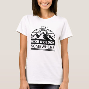 It’s Hike O’Clock Somewhere T-Shirt