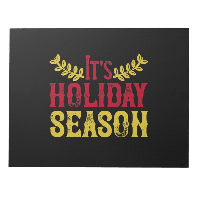 It’s Holiday Season Notepad (Front)