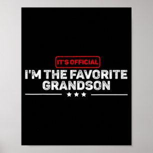 It’s I’m The Favorite Grandson Funny Humor Family  Poster