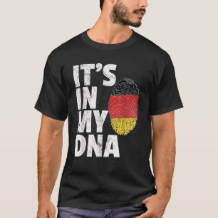 IT S IN MY DNA German Germany Flag Pride National T-Shirt