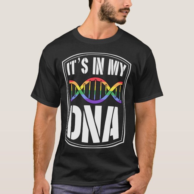 It s In My DNA LGBTQ Gay Pride Flag Quote Double H T-Shirt (Front)