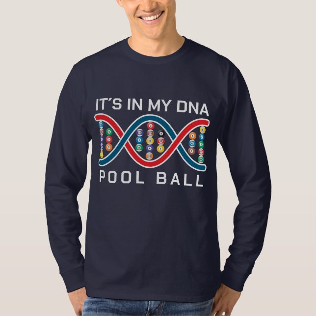 It´s in my dna pool ball T-Shirt (Front)