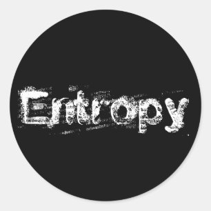 It’s Just Entropy Classic Round Sticker