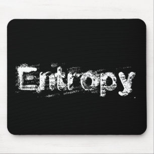 It’s Just Entropy Mouse Pad