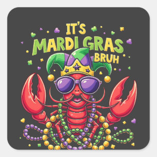 It’s Mardi Gras Bruh Funny Shrimp New Orleans   Square Sticker