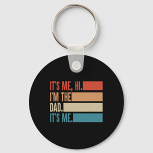 It&# s Me Hi I&# m The Dad It&# s Me Fathers Da Key Ring