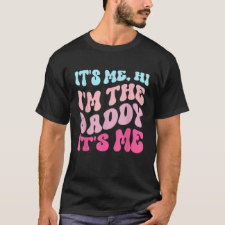 It s Me Hi I m The Daddy It s Me Retro Groovy Fath T-Shirt