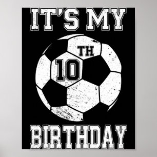 It S My 10th Birthday Soccer Design For Kids T Shi Poster