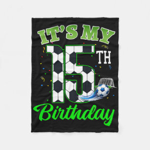 It’s My 15th Birthday Footll Boy Girl Kids Soccer Fleece Blanket