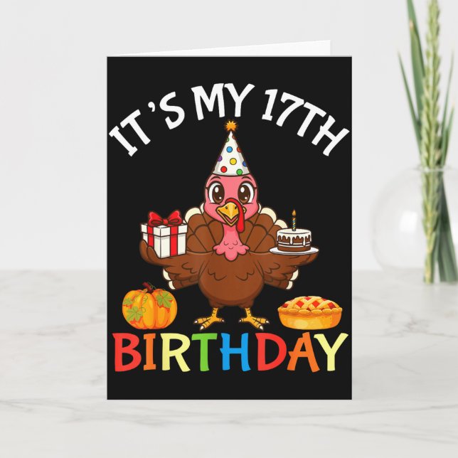It’s My 17th Birthday Turkey With Cake Present Pum Card (Front)