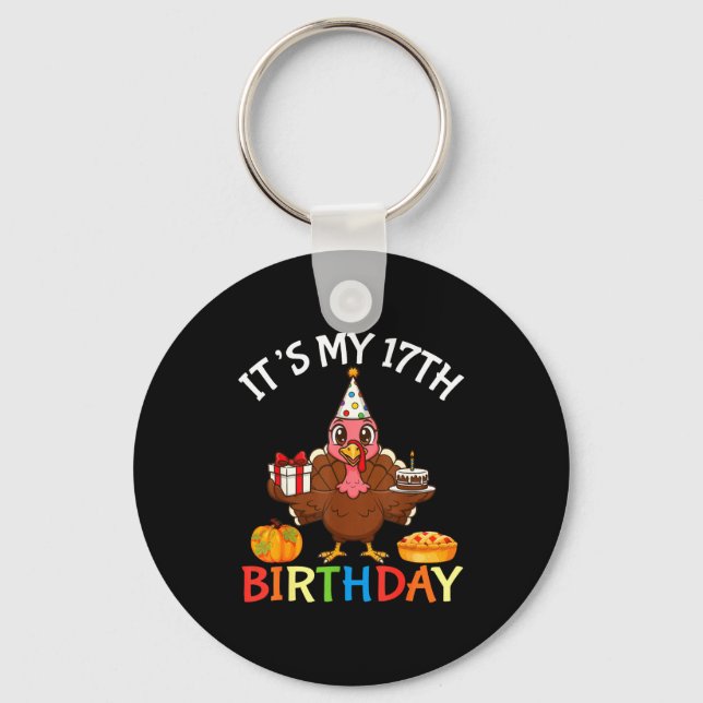 It’s My 17th Birthday Turkey With Cake Present Pum Key Ring (Front)