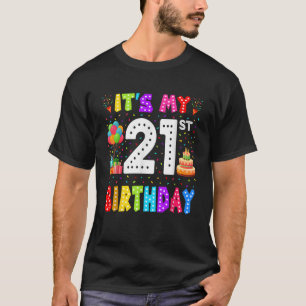 It s My 21st Birthday 21 Year Old Funny Bday Gifts T-Shirt