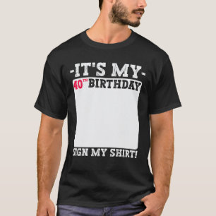 It s My 40th Birthday 40 Years Old Birthday Party  T-Shirt
