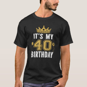 It s My 40th Birthday Gift For 40 Years Old Man An T-Shirt