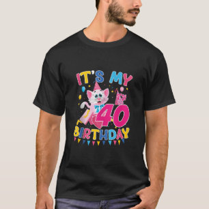 It s My 40th Birthday Girl Cat Pet Lover 40 Year O T-Shirt