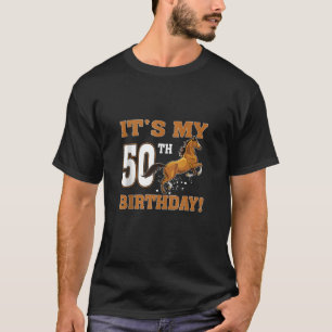 It s My 50th Birthday Horse Theme Party 50 Year Ol T-Shirt
