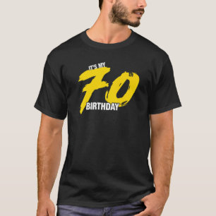 It S My 70th Birthday Graphic Celebration T-Shirt
