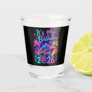 It’s My Birthday Cruise 2026 Shot Glass