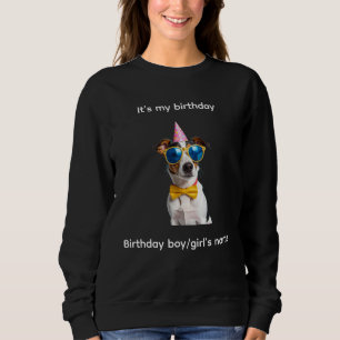 It’s My Birthday Dog – Funny Dog Birthday Design Sweatshirt