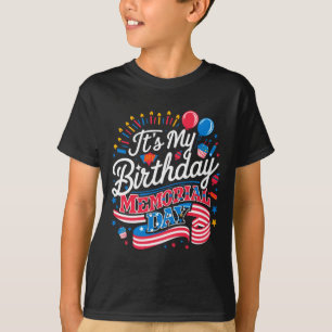 It s my birthday memorial day cool retro funny ind T-Shirt
