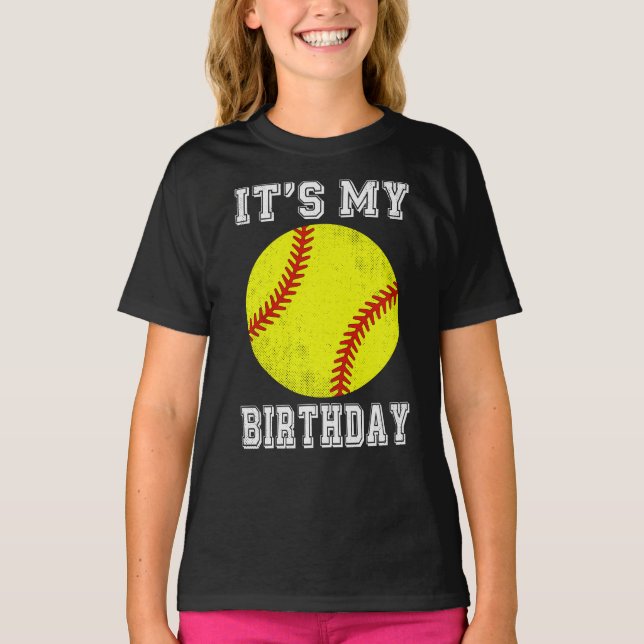 It’s My Birthday Softball Design T-Shirt (Front)