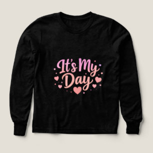 It’s My Day Cute Teen Girl T-Shirt Birthday Outfit