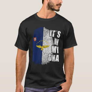 It s my DNA Azores Flag Portugal Patriotic Roots  T-Shirt
