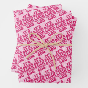 It’s Never Luck It’s Always God Wrapping Paper Sheet