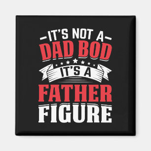 It&#; s Not A Dad Bod It&#; s A Father Figure Fath Magnet