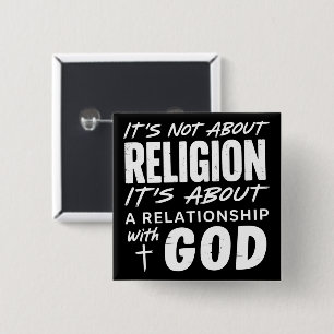 It’s Not About Religion Faith Statement Spiritual  15 Cm Square Badge