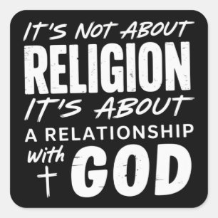 It’s Not About Religion Faith Statement Spiritual  Square Sticker