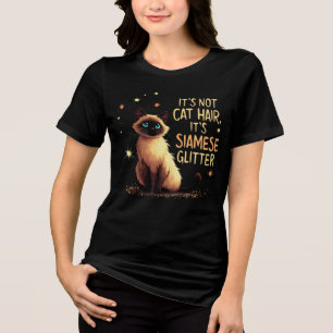 It’s Not Cat Hair, It’s Siamese Glitter Tri-Blend Shirt