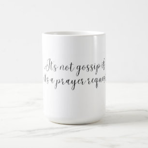 It’s Not Gossip Mug Funny Mug