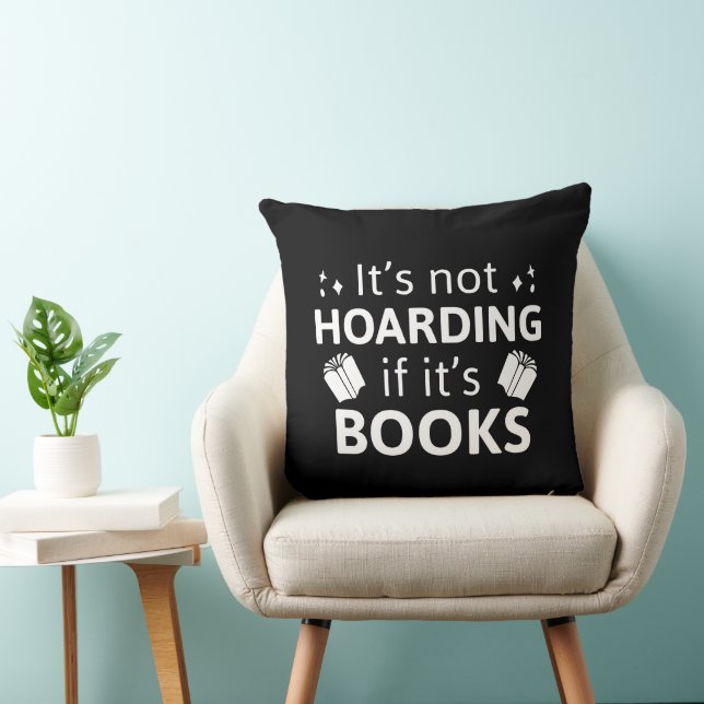 It’s Not Hoarding If It’s Books Cushion (Chair)