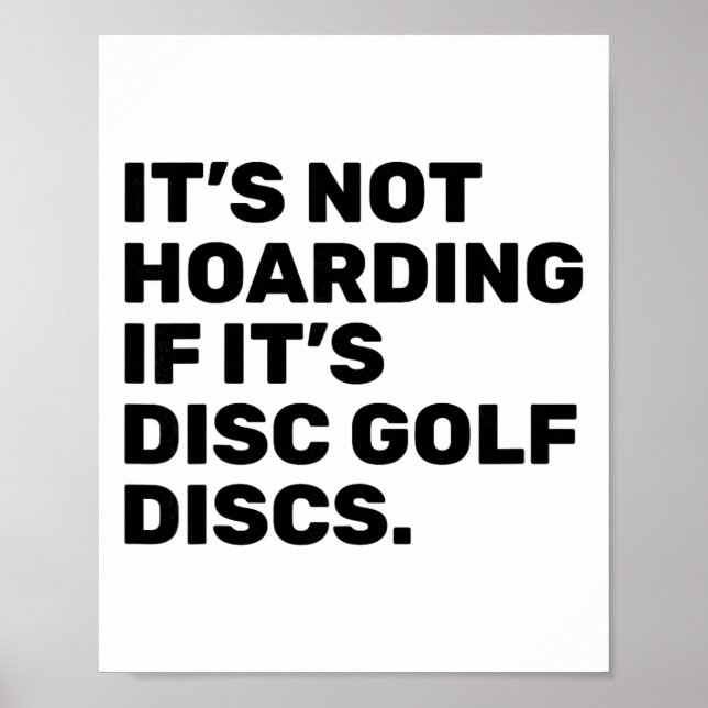 It’s Not Hoarding If It’s Disc Golf Discs Funny Di Poster (Front)