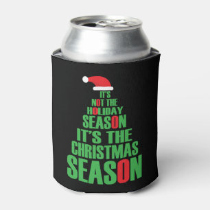 It s Not Holiday It s The Christmas Season Can Cooler