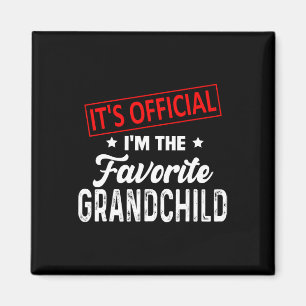It&#; s Official I&#; m The Favourite Grandchild F Magnet