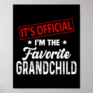 It&# s Official I&# m The Favourite Grandchild F Poster
