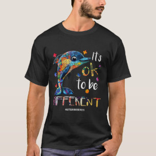 It’s Ok To Be Different - Autism Awareness Dolphin T-Shirt