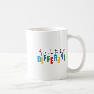 It’s Ok To Be Different Autism Awareness Inclusion Coffee Mug