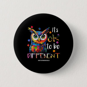It’s Ok To Be Different - Autism Awareness Owl  6 Cm Round Badge