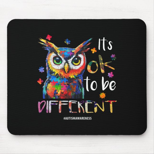 It’s Ok To Be Different - Autism Awareness Owl  Mouse Pad (Front)