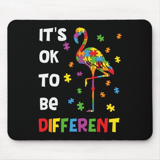 It’s Ok To Be Different Flamingo Autism Awareness  Mouse Pad (Front)